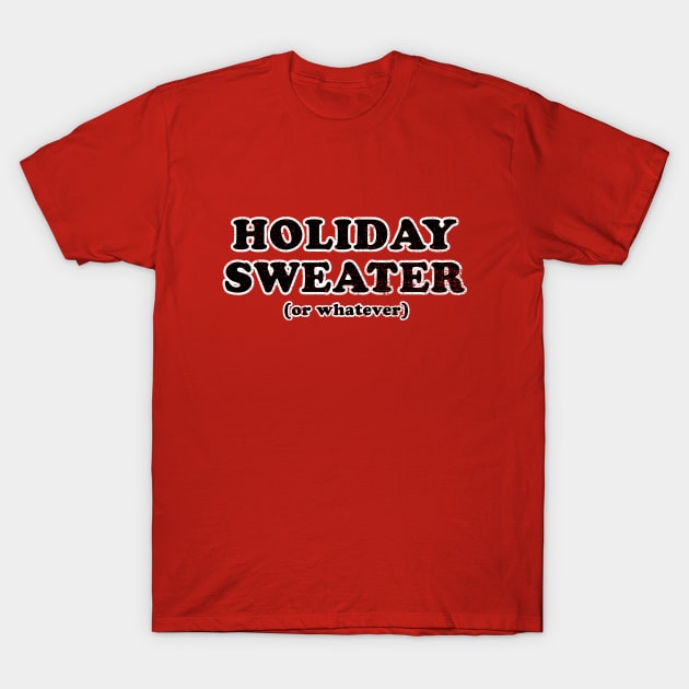 Holiday Sweater [Roufxis-TP] T-Shirt by Roufxis